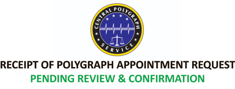 Central-Polygraph-Service-Receipt-of-Appointment-Request